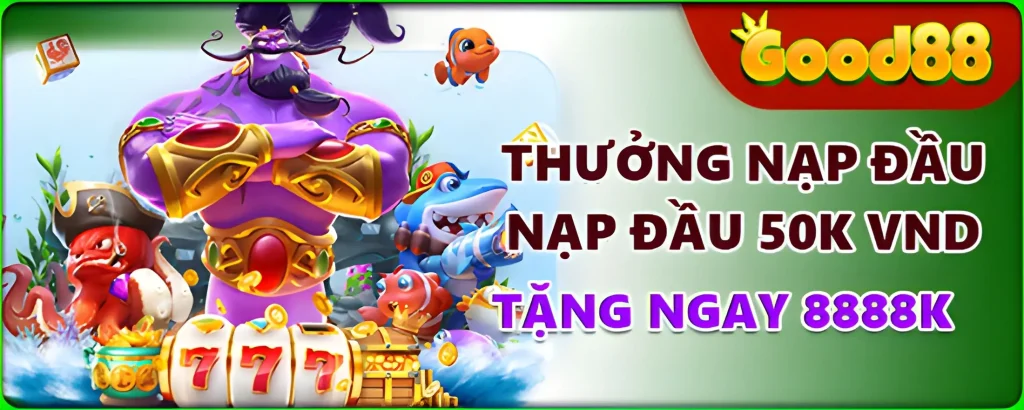 Good8814 tặng nạp đầu 8888k